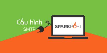 Hướng dẫn cấu hình SMTP gửi Email cho Wordpress với SparkPost